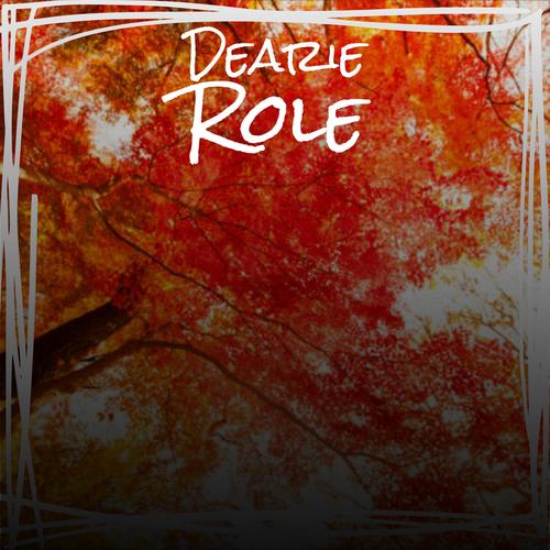 Dearie Role