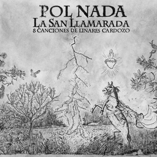 La San Llamarada (8 Canciones de Linares Cardozo) [Explicit]