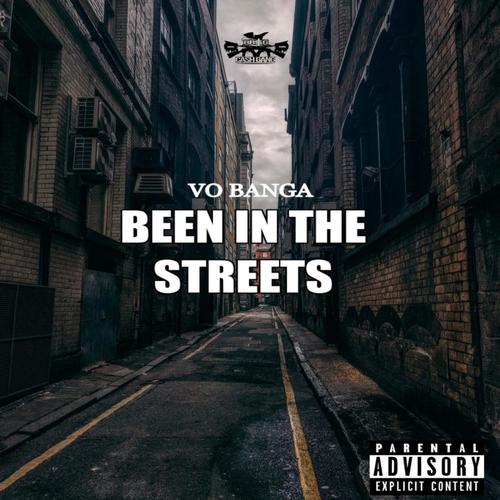 BEEN IN THE STREETS (Explicit)