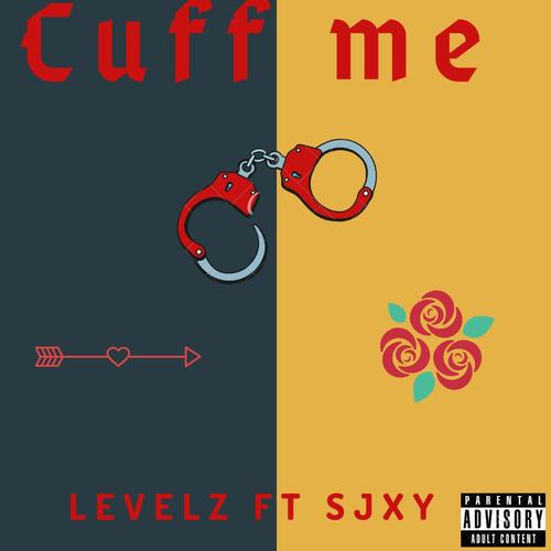 Cuff Me (feat. Sjxy) [Explicit]