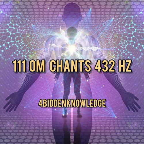 111 OM CHANTS 432 HZ