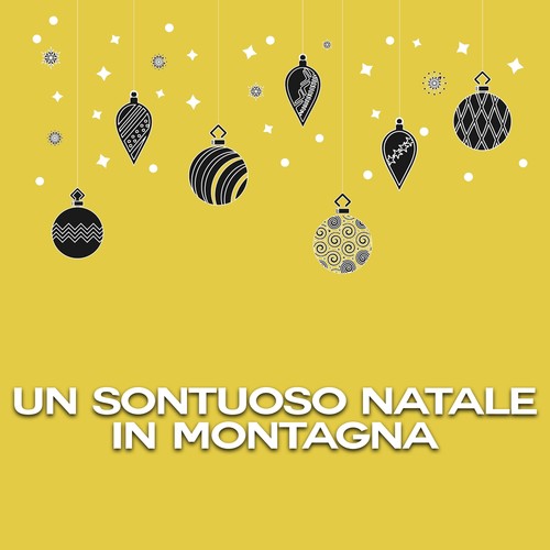 Un sontuoso natale in montagna