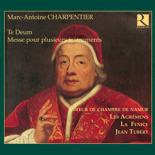 Charpentier: Te Deum - Messe pour plusieurs instruments