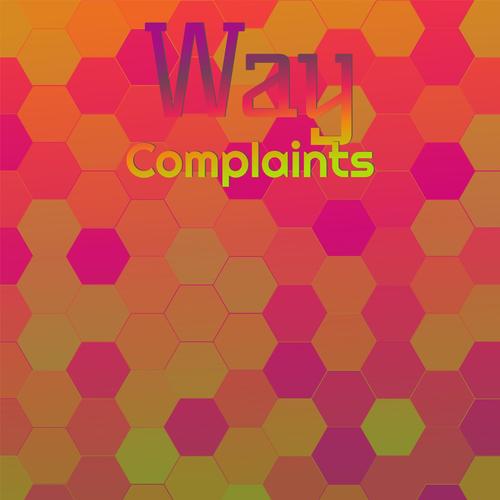 Way Complaints