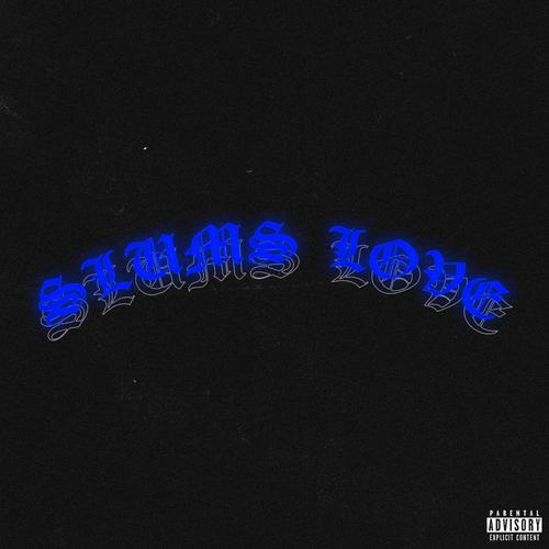 SLUMS LOVE (Explicit)