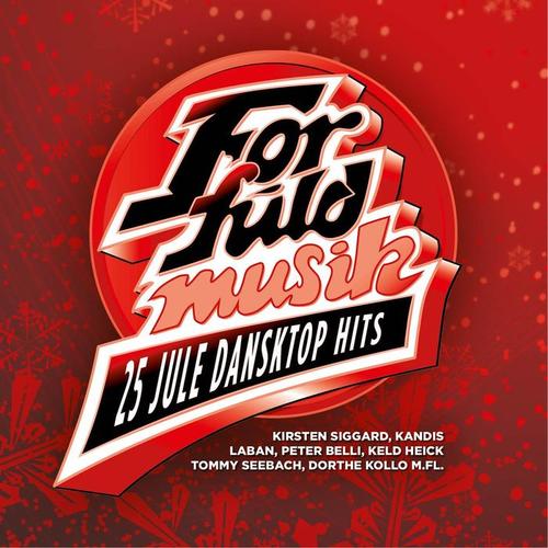 For Fuld Musik - 25 Danske Jule Dansktop Hits