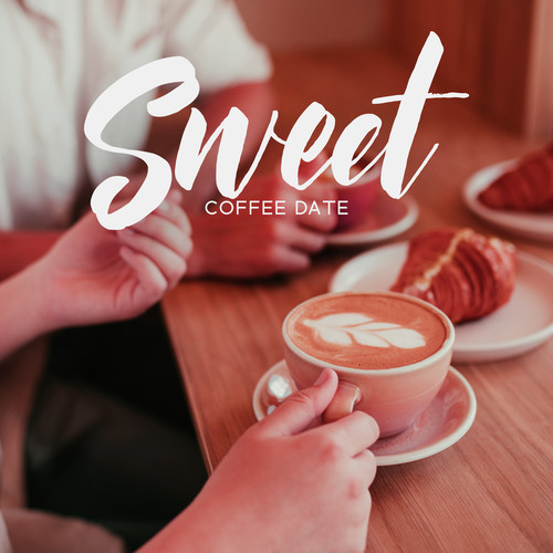 Sweet Coffee Date (Romantic Saxophone Jazz for Coffee House)