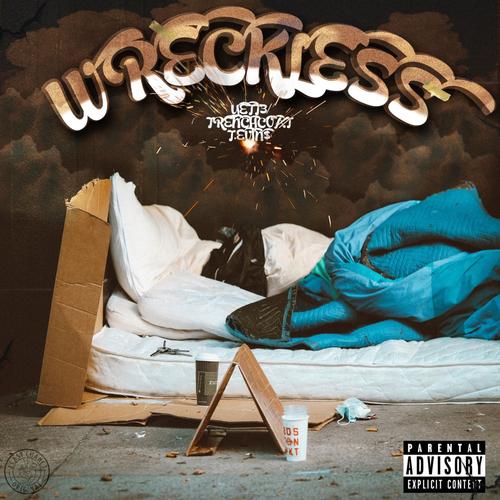 Wreckless (feat. TrenchCoat Tony & T. Evin$) [Explicit]