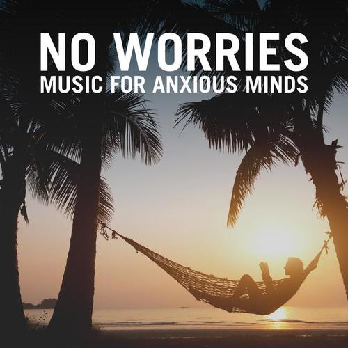 No Worries: Music for Anxious Minds