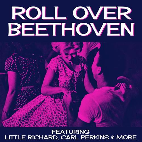 Roll Over Beethoven