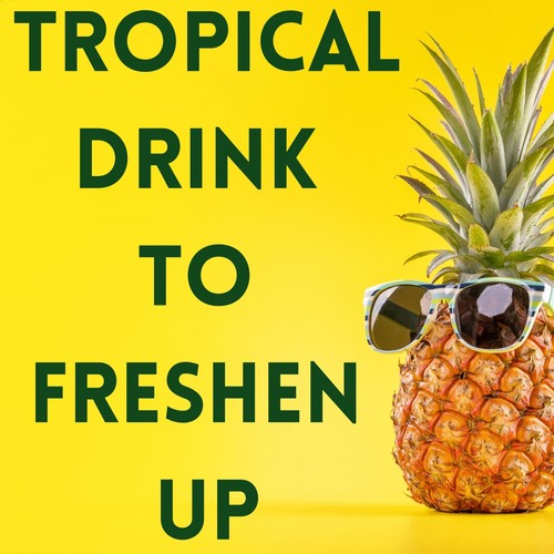 Tropical Drink to Freshen Up