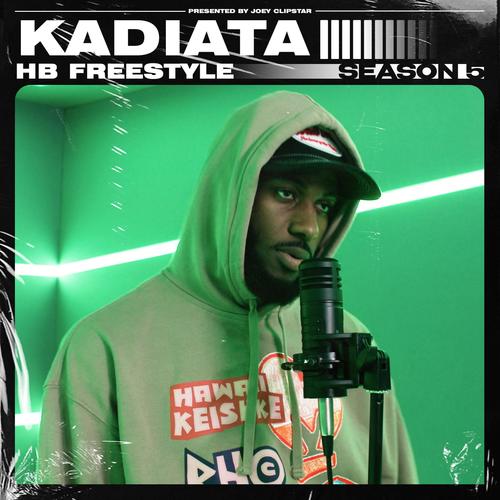 Kadiata - HB Freestyle (Season 5) [Explicit]