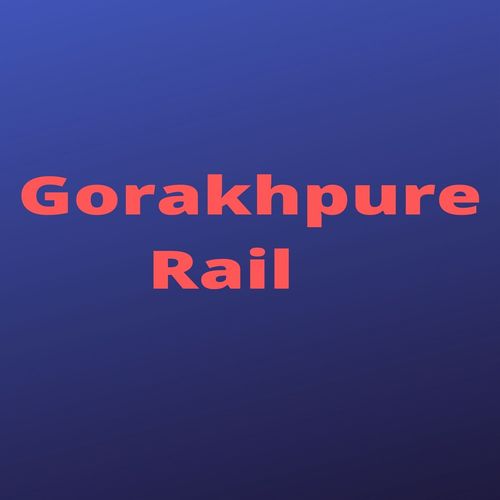 Gorakhpure Rail