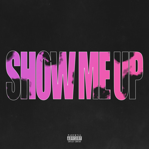 Show Me Up (Explicit)