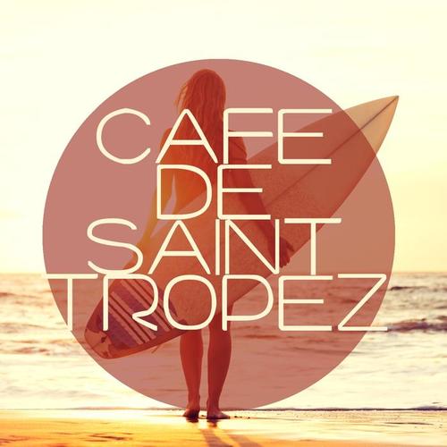 Cafe De Saint Tropez - Sunrise Lovers Edition