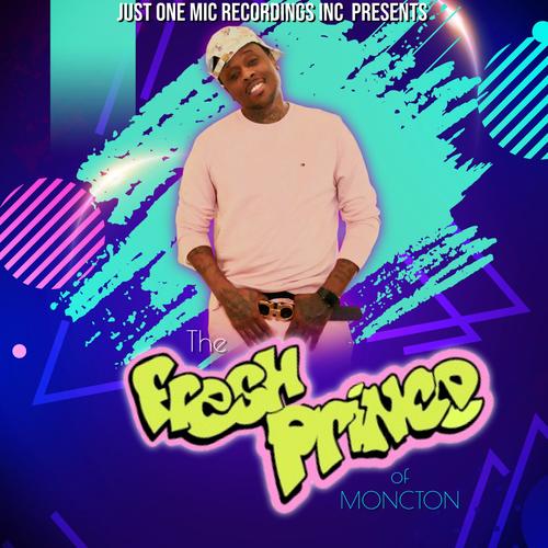 The Fresh Prince of Moncton (Explicit)