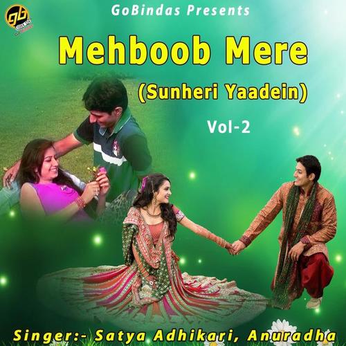 Mehboob Mere, Vol. 2 (Sunheri Yaadein)