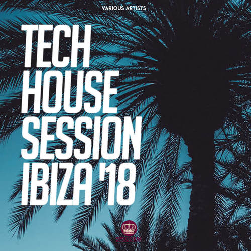 Tech House Session Ibiza '18