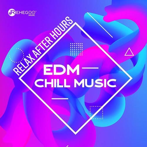 Relax After Hours – EDM Chill Music