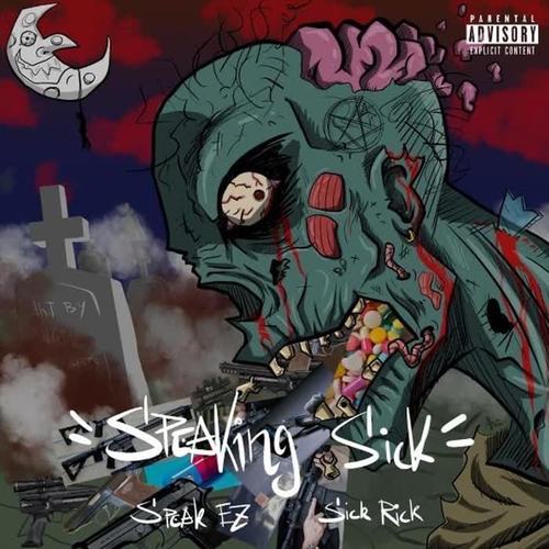 Speaking Sick (Explicit)
