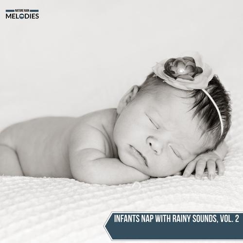 Infants Nap with Rainy Sounds, Vol. 2