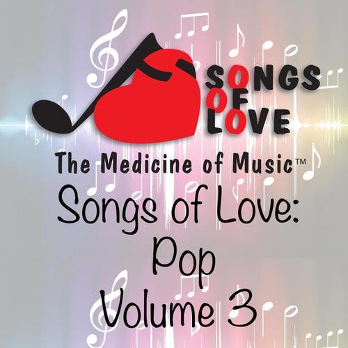 Songs of Love: Pop, Vol. 3