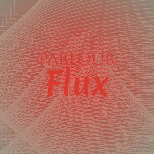 Parlour Flux