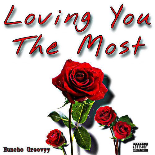 Loving You The Most (Explicit)