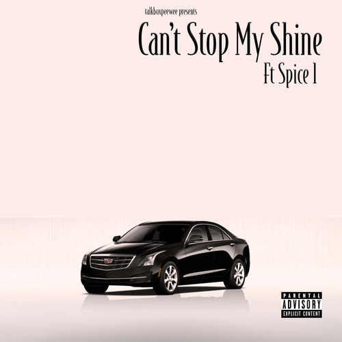 Can't Stop My Shine (Explicit)