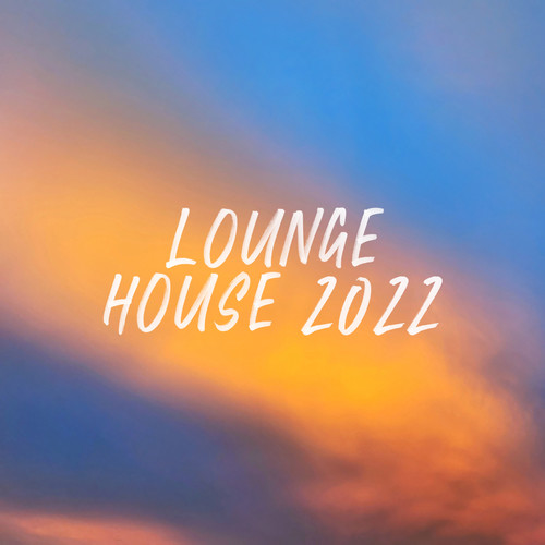 Lounge House 2022