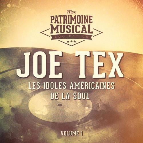 Les idoles américaines de la soul : Joe Tex, Vol. 1