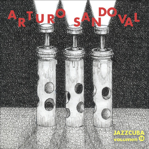 Jazzcuba, Vol. 18: Arturo Sandoval