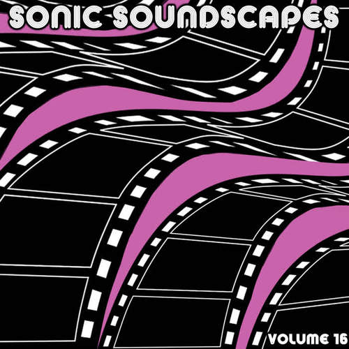 Sonic Soundscapes Vol. 16