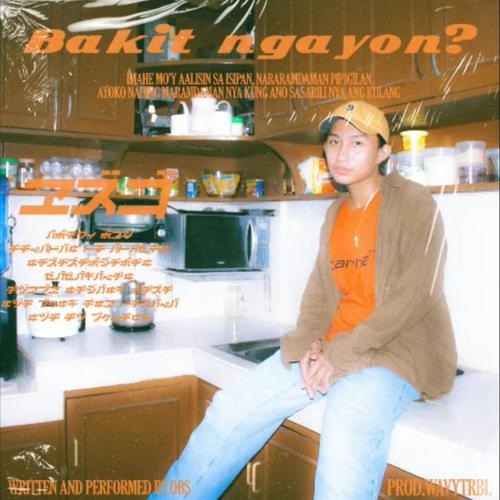 Bakit Ngayon? (feat. Obs)