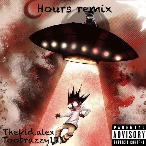 Hours (feat. Toobrazzy17) [Remix] [Explicit]