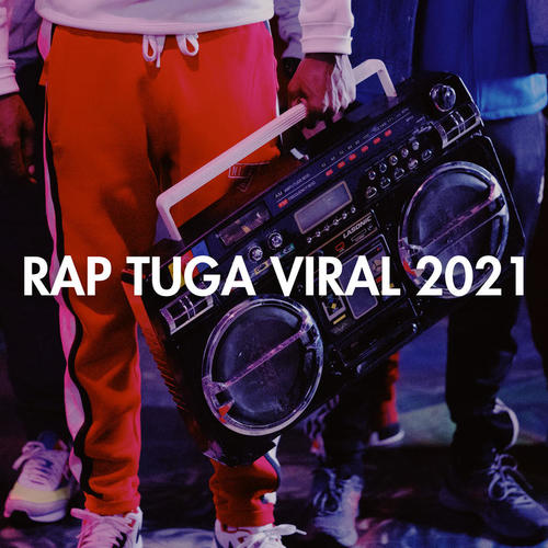 Rap Tuga Viral 2021 (Explicit)
