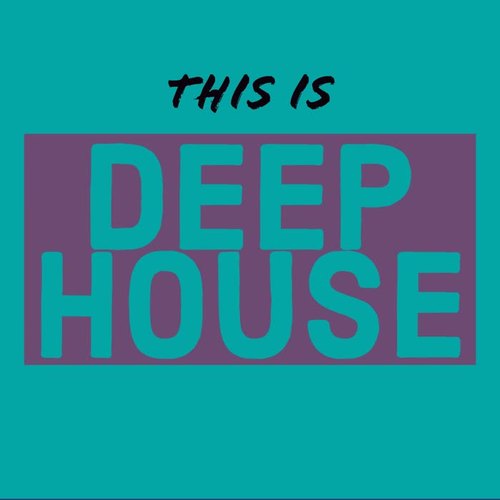 This Is Deep House