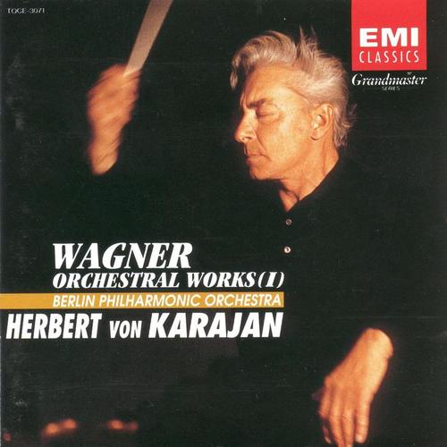 Wagner: Orchestral Works 1