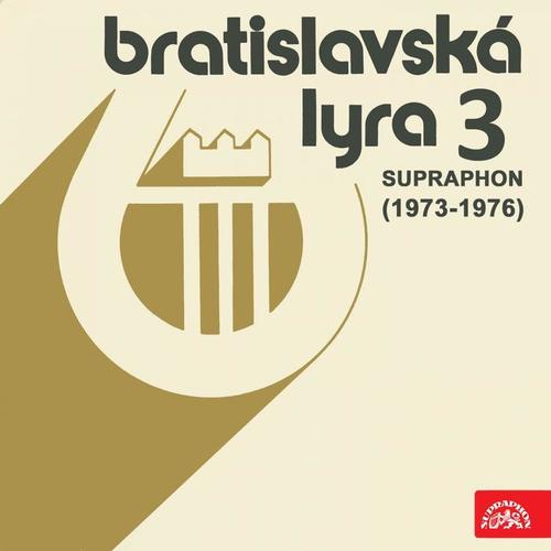 Bratislavská Lyra Supraphon 3 (1973-1976)