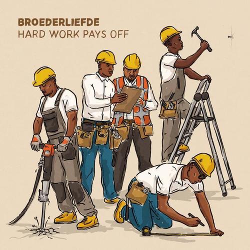 Hard Work Pays Off (Explicit)