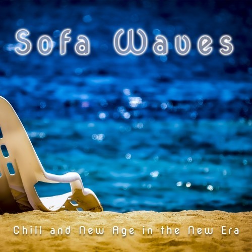 Sofa Waves (Chill and New Age in the New Era)