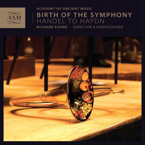 Orchestral Music - HANDEL, G.F. / RICHTER, F.X. / STAMITZ, J. / MOZART, W.A. / HAYDN, F. (Birth of the Symphony) [Academy of Ancient Music, Egarr]