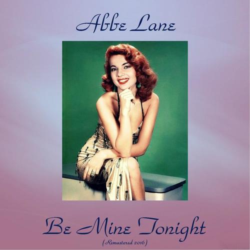 Be Mine Tonight (Remastered 2016)