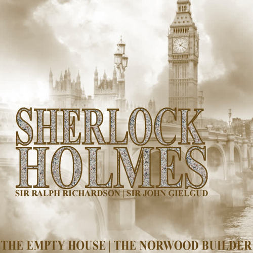 Sherlock Holmes: The Empty House & The Norwood Builder