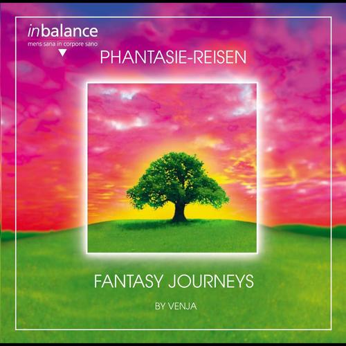 Phantasie-Reisen / Fantasy Journeys