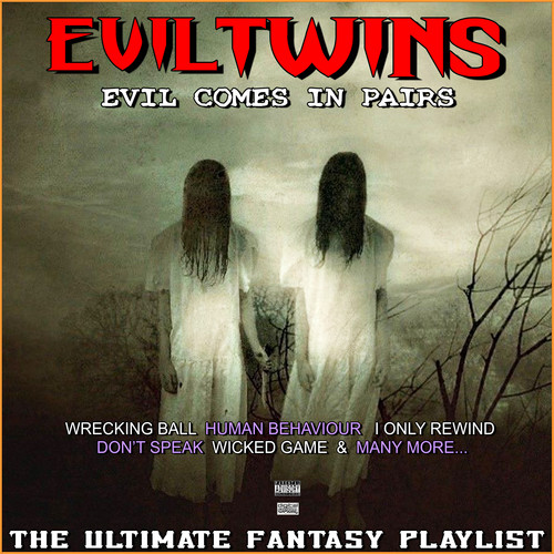 Evil Twins Evil Comes In Pairs The Ultimate Fantasy Playlist