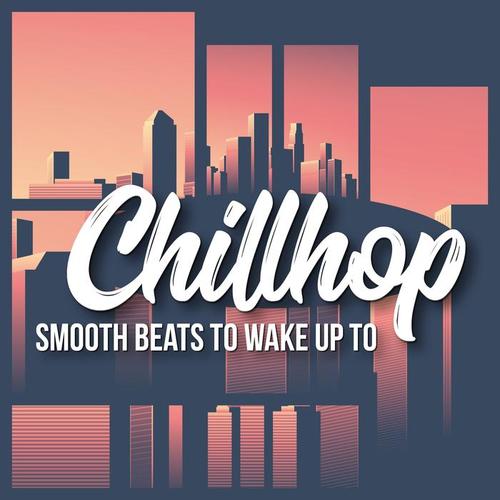 Chillhop - Smooth Beats to Wake up To