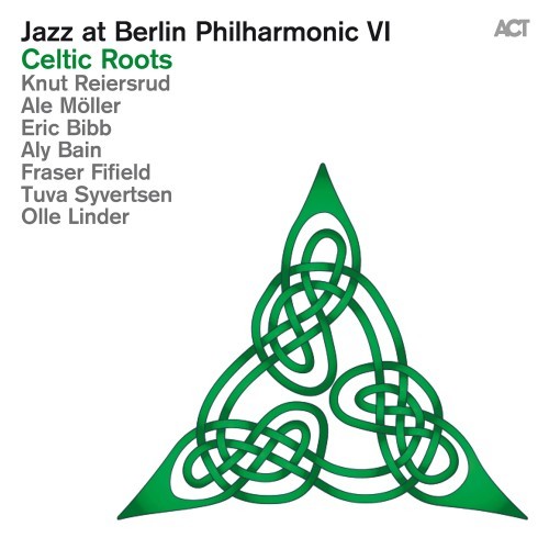 Jazz at Berlin Philharmonic VI: Celtic Roots