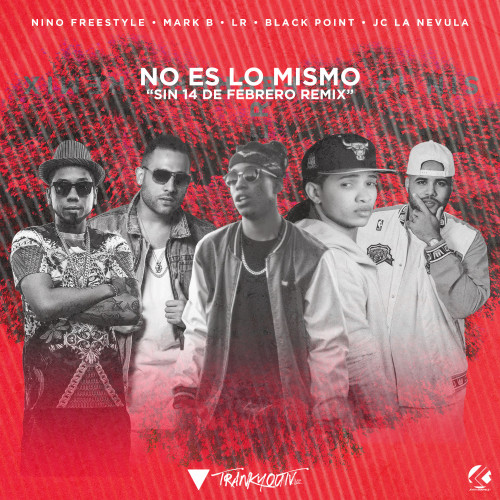 No Es Lo Mismo (feat. Lr Ley Del Rap & JC La Nevula) [Sin 14 De Febrero Remix]