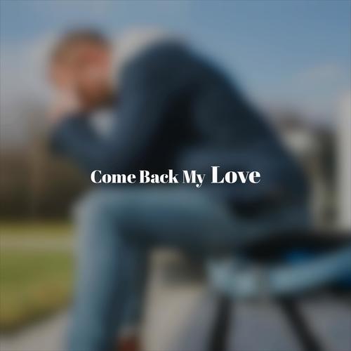 Come Back My Love